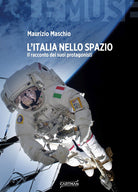 Cover of Italia nello spazio. Il racconto dei suoi protagonisti