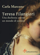 Cover of Teresa Filangieri. Una duchessa contro un mondo di uomini