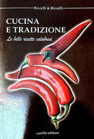 Cover of Cucina e tradizione. Le belle ricette calabresi