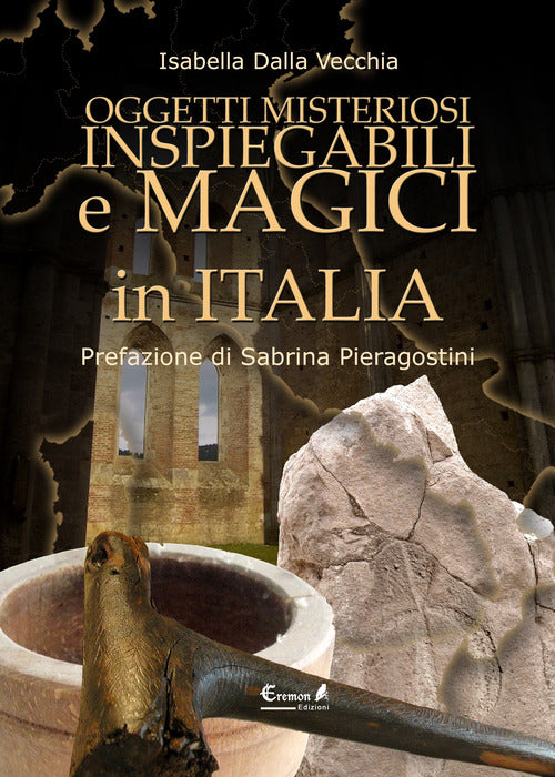 Cover of Oggetti misteriosi, inspiegabili e magici in Italia