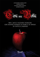 Cover of C'era una volta. Riti, miti e vicende storiche che hanno ispirato le fiabe e le favole di tutto il mondo