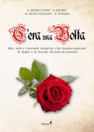 Cover of C'era una volta. Riti, miti e vicende storiche che hanno ispirato le fiabe e le favole di tutto il mondo