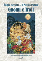Cover of Gnomi e troll. Bogus racconta... il piccolo popolo
