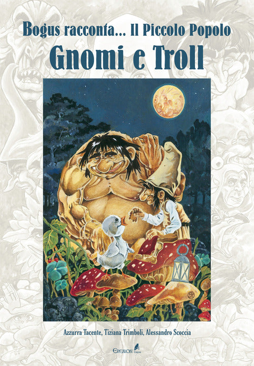 Cover of Gnomi e troll. Bogus racconta... il piccolo popolo