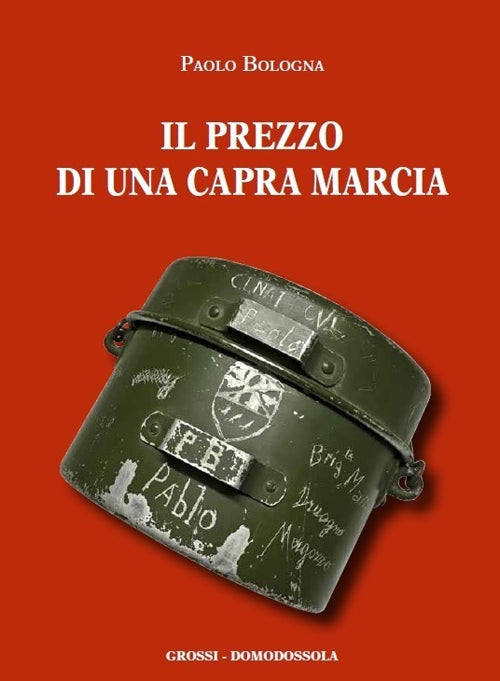 Cover of prezzo di una capra marcia. Testimonianze dalla repubblica dell'Ossola