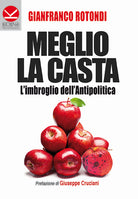 Cover of Meglio la casta. L'imbroglio dell'antipolitica