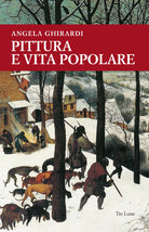 Cover of Pittura e vita popolare. Un sentiero tra Anversa e l'Italia nel secondo Cinquecento