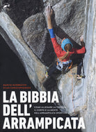 Cover of bibbia dell'arrampicata. Come allenare la tecnica, il corpo e la mente nell'arrampicata sportiva