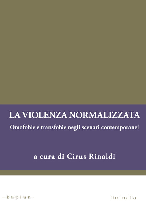 Cover of violenza normalizzata. Omofobie e transfobie negli scenari contemporanei
