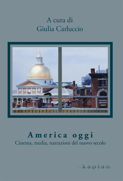 Cover of America oggi. Cinema, media, narrazioni del nuovo secolo