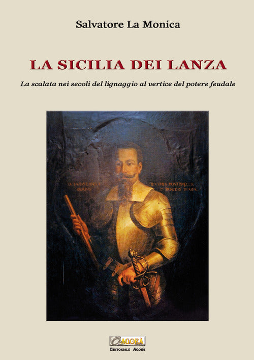 Cover of Sicilia dei Lanza. La scalata nei secoli del lignaggio al vertice del potere feudale