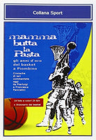 Cover of Mamma butta la pasta. Gli anni d'oro del basket a Piombino