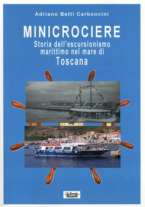 Cover of Minicrociere. Storia dell'escursionismo marittimo nel mare di Toscana