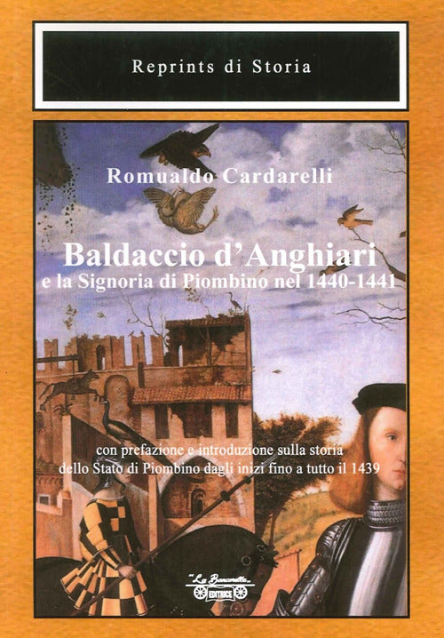 Cover of Baldaccio d'Anghiari e la signoria di Piombino nel 1440-1441