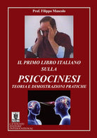 Cover of primo libro italiano sulla psicocinesi. Teoria e dimostrazioni pratiche