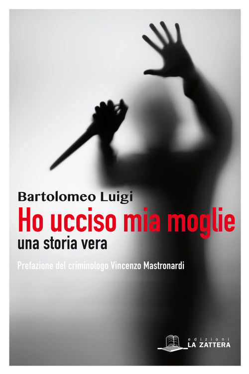 Cover of Ho ucciso mia moglie. Una storia vera