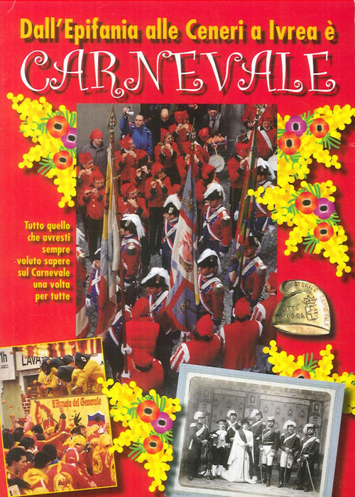 Cover of Dall'epifania alle ceneri a Ivrea è carnevale