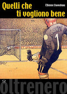 Cover of Quelli che ti vogliono bene