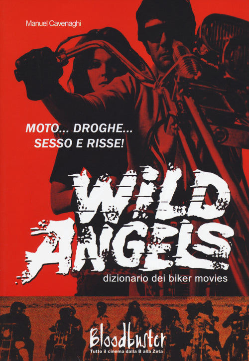 Cover of Wild Angels. Dizionario dei biker movies