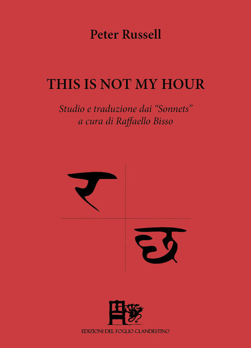 Cover of This is not hour. Studio e traduzione dai «Sonnets». Ediz. italiana e inglese