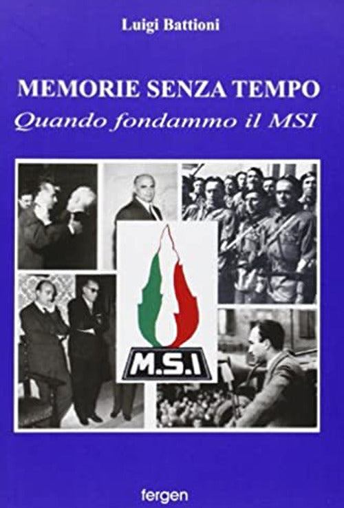 Cover of Memorie senza tempo. Quando fondammo il MSI