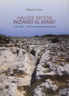 Cover of Halade mystai-Iniziandi al mare! Cart ruts, una nuova interpretazione