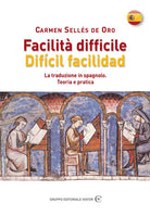 Cover of Facilità difficile. Difícil facilidad. La traduzione in spagnolo. Teoria e pratica