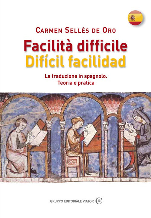 Cover of Facilità difficile. Difícil facilidad. La traduzione in spagnolo. Teoria e pratica