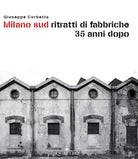 Cover of Milano sud ritratti di fabbriche 35 anni dopo