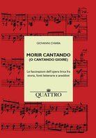 Cover of Morir cantando (o cantando gioire). Le fascinazioni dell’opera lirica fra storia, fonti letterarie e aneddoti