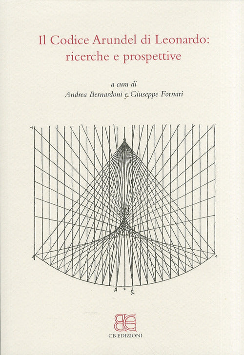 Cover of codice Arundel di Leonardo. Ricerche e prospettive. Atti del convegno (Bergamo, 24 maggio 2010)