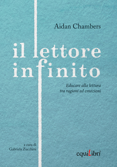 Cover of lettore infinito. Educare alla lettura tra ragioni ed emozioni