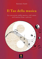Cover of tao della musica. La concezione della musica e del suono nell'antica Cina e altrove