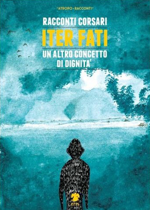 Cover of Iter fati. Un altro concetto di dignità