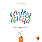 Cover of Canzoni a matita. Idee per giocare con la voce