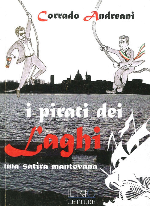 Cover of pirati dei laghi. Una satira mantovana