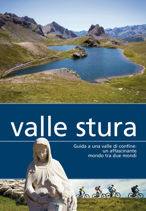 Cover of Valle Stura. Guida a una valle di confine: un affascinante mondo tra due mondi