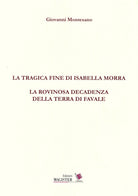 Cover of tragica fine di Isabella Morra. La rovinosa decadenza della terra di Favale