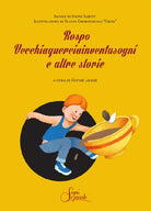 Cover of Rospo vecchiaquerciainventasogni e altre storie