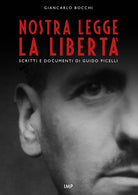 Cover of Nostra legge la libertà. Documenti di Guido Picelli sul carcere e sul confino