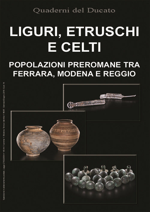 Cover of Liguri, Etruschi e Celti. Popolazioni preromane tra Ferrara, Modena e Reggio