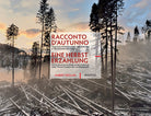Racconto dautunno. Viaggio fotografico tra natura e tradizioni nelle Alpi. Ediz. italiana e inglese