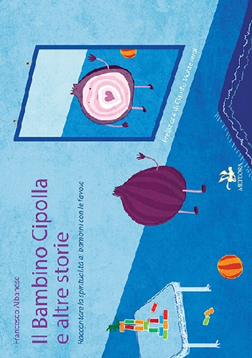 Cover of bambino cipolla e altre storie. Raccontare la spiritualità ai bambini con le favole
