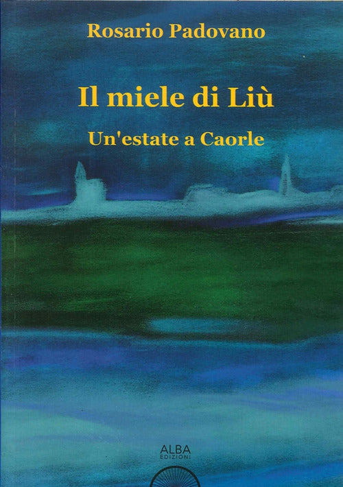 Cover of miele di Liù. Un'estate a Caorle
