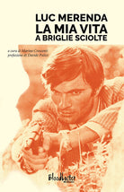 Cover of Luc Merenda. La mia vita a briglie sciolte