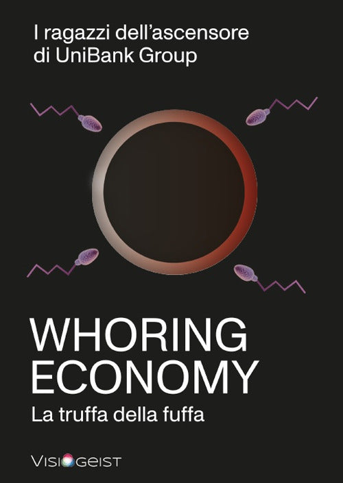 Cover of Whoring Economy. La truffa della fuffa