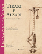 Cover of Leonardo da Vinci. Tirari e alzari. Macchine da cantiere. Ediz. inglese