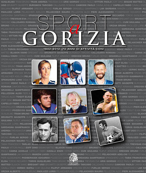 Cover of Sport a Gorizia. 1942-2012. 70 anni di attività CONI