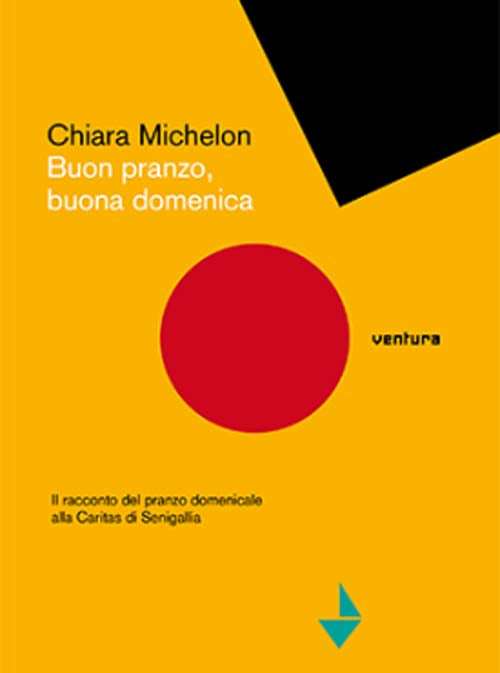 Cover of Buon pranzo, buona domenica. Il racconto del pranzo domenicale alla Caritas