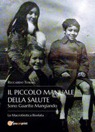 Cover of piccolo manuale della salute. Sono guarito mangiando. La macrobiotica rivelata